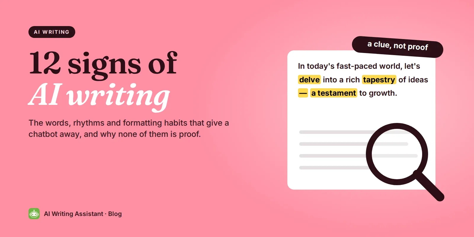 Cover: 12 signs of AI writing, with a magnifying glass over highlighted words like delve and tapestry.